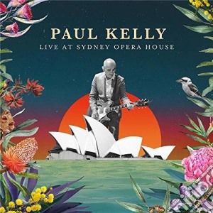 Paul Kelly - Live At Sydney Opera House (2 Cd) cd musicale di Paul Kelly