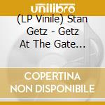 (LP Vinile) Stan Getz - Getz At The Gate (3 Lp) lp vinile di Stan Getz