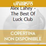 Alex Lahey - The Best Of Luck Club cd