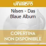 Nilsen - Das Blaue Album cd musicale di Nilsen