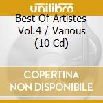 Best Of Artistes Vol.4 / Various (10 Cd) cd