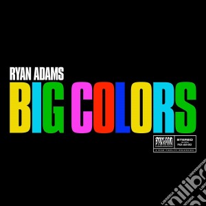 Ryan Adams - Big Colors cd musicale di Ryan Adams
