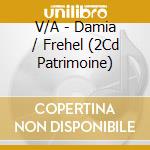 V/A - Damia / Frehel (2Cd Patrimoine) cd