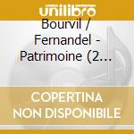 Bourvil / Fernandel - Patrimoine (2 Cd) cd