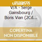 V/A - Serge Gainsbourg / Boris Vian (2Cd Patrimoine) cd