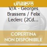 V/A - Georges Brassens / Felix Leclerc (2Cd Patrimoine) cd