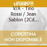 V/A - Tino Rossi / Jean Sablon (2Cd Patrimoine) cd