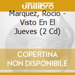 Marquez, Rocio - Visto En El Jueves (2 Cd) cd