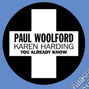 (LP Vinile) Paul Woolford / Karen Harding - You Already Know lp vinile