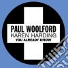 (LP Vinile) Paul Woolford / Karen Harding - You Already Know cd