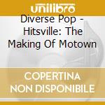 Diverse Pop - Hitsville: The Making Of Motown cd