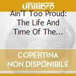 Ain'T Too Proud: The Life And Time Of The Temptations (Original Broadway Cast) cd