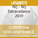 Nrj - Nrj Extravadance 2019 cd