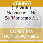 (LP Vinile) Mannarino - Me So 'Mbriacato / Il Bar Della Rabbia - 10Th Anniversary (7