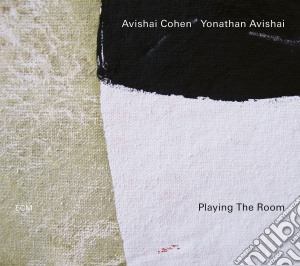 Avishai Cohen / Yonathan Avishai - Playing The Room cd musicale di Cohen,Avishai/Avishai,Yonathan