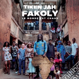 Tiken Jah Fakoly - Le Monde Est Chaud cd musicale