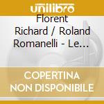 Florent Richard / Roland Romanelli - Le Grand Blond Et L'Accordeoniste cd