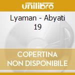 Lyaman - Abyati 19 cd musicale