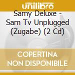 Samy Deluxe - Sam Tv Unplugged (Zugabe) (2 Cd) cd