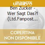 Ben Zucker - Wer Sagt Das?! (Ltd.Fanpost Edition) cd