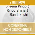 Sheena Ringo ( Ringo Shiina ) - Sandokushi cd