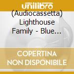 (Audiocassetta) Lighthouse Family - Blue Sky In Your Head cd musicale