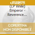 (LP Vinile) Emperor - Reverence (Ltd.Coloured 12 Vinyl) vinile