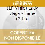 (LP Vinile) Lady Gaga - Fame (2 Lp) lp vinile