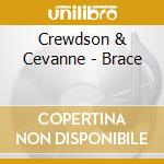 Crewdson & Cevanne - Brace cd musicale