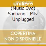 (Music Dvd) Santiano - Mtv Unplugged cd