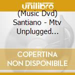 (Music Dvd) Santiano - Mtv Unplugged (Blu-Ray) cd musicale