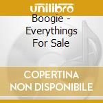 Boogie - Everythings For Sale cd musicale di Boogie