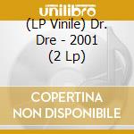 (LP Vinile) Dr. Dre - 2001 (2 Lp) lp vinile