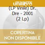 (LP Vinile) Dr. Dre - 2001 (2 Lp) vinile