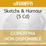 Sketchs & Humour (5 Cd) cd