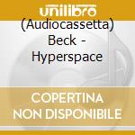 (Audiocassetta) Beck - Hyperspace cd