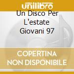 Un Disco Per L'estate Giovani 97 cd