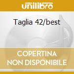 Taglia 42/best cd