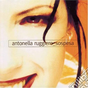 Antonella Ruggiero - Sospesa cd musicale di RUGGIERO ANTONELLA