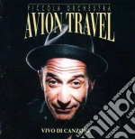 Avion Travel - Vivo Di Canzoni cd