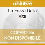 La Forza Della Vita cd