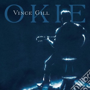 Vince Gill - Okie cd musicale