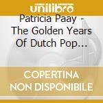Patricia Paay - The Golden Years Of Dutch Pop Music (2 Cd) cd