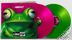 (LP Vinile) Lunapop - ...Squerez? Anniversary Edition (2 Lp) lp vinile