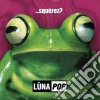 Lunapop - ...Squerez? Anniversary Edition (Deluxe) (2 Cd) cd