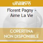 Florent Pagny - Aime La Vie cd musicale