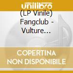 (LP Vinile) Fangclub - Vulture Culture lp vinile