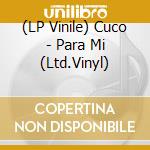 (LP Vinile) Cuco - Para Mi (Ltd.Vinyl) vinile