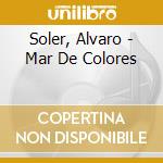 Soler, Alvaro - Mar De Colores cd