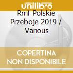 Rmf Polskie Przeboje 2019 / Various cd